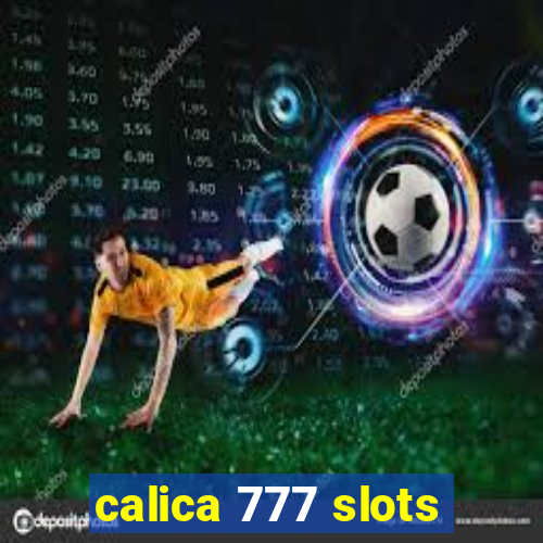 calica 777 slots